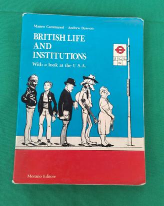 INGLESE -BRITISH LIFE AND ISTITUTIONS - ED. MORANO