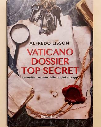 Vaticano dossier Top Secret di Alfredo Lissoni