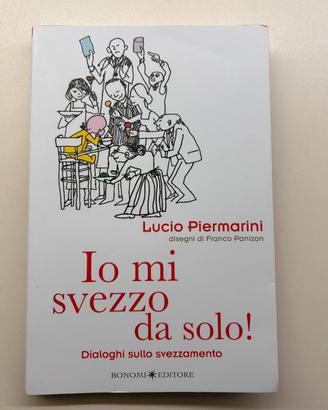Io mi svezzo da solo! Dialoghi sullo svezzamento