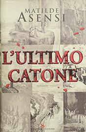 L'ultimo Catone - Asensi