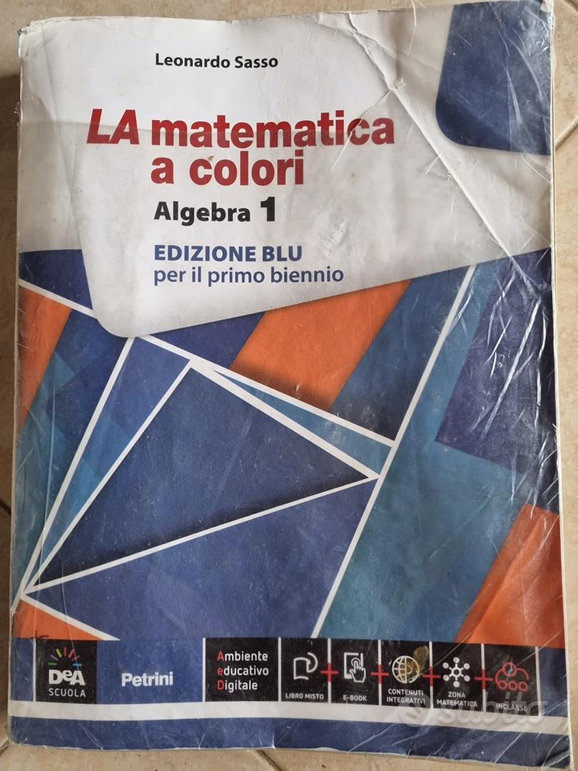 Colori della matematica - Edizione BLU - Primo biennio - Deascuola