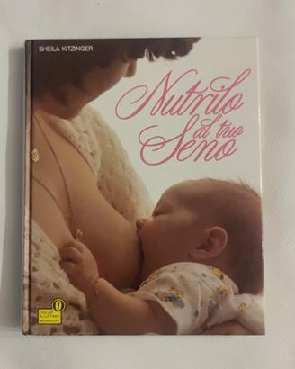 Libro Nutrirlo al tuo seno - Sheila Kitzinger