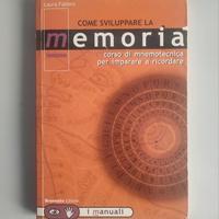 Come Sviluppare la Memoria. Corso di Mnemotecnica