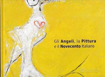 Gli Angeli la Pittura Novecento italiano catalogo