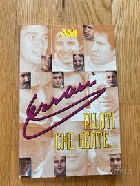 Piloti che gente …. Ferrari