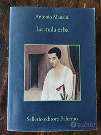Antonio Manzini (Rocco Schiavone)  La mala erba