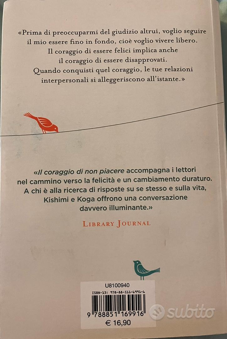 Il coraggio di non piacere, I. Kishimi F.Koga - Libri e Riviste In vendita  a Vicenza