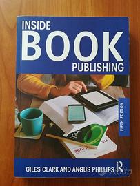 "Inside book publishing" di Clark e Phillips
