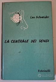 Leo Schneider – La centrale dei sensi Feltrinelli
