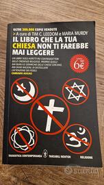 il libro che la tua chiesa non ti farebbe mai...