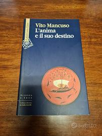 Vito Mancuso, L'anima e il suo destino. 