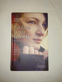 Sia fatta la tua volontà - Stefano Baldi