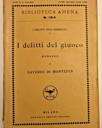 Montepin I DELITTI DEL GIUOCO F.lli Treves 1927