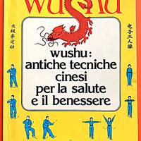 WU SHU - ANTICHE TECNICHE CINESI PER LA SALUTE