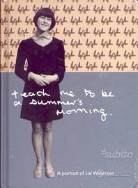 Teach Me to Be a Summer's Morning: A Portrait of L