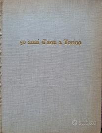 libro 50 anni d'arte a Torino 1959 Esemplare 382