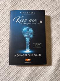 Kiss me like you love me 2 “A Dangerous Game”
