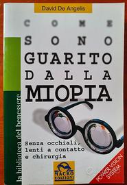 Come sono guarito dalla miopia - David De Angelis