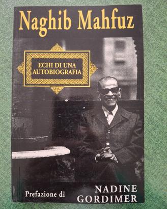 Echi di una autobiografia - Nagib Mahfuz
