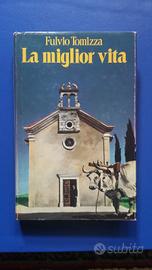 Libro di Fulvio Tomizza - La miglior Vita