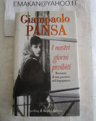 I NOSTRI GIORNI PROIBITI - GIAMPAOLO PANSA