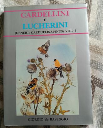 libro Cardellini e lucherini,Giorgio de Baseggio