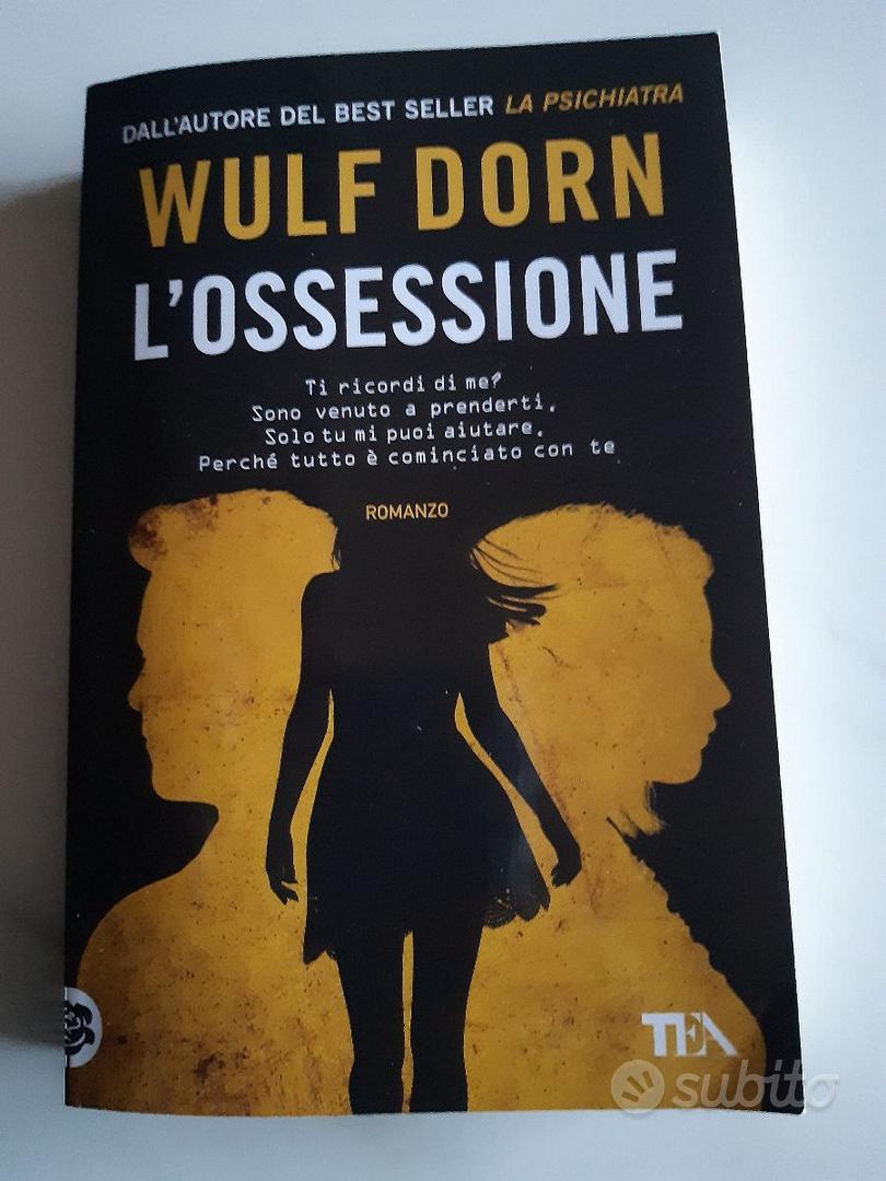 La psichiatra - Wulf Dorn - Libro TEA 2011, «I Grandi» TEA