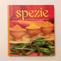 Spezie.Conoscerle e utilizzarle di Bottari Cristin