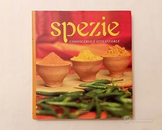 Spezie.Conoscerle e utilizzarle di Bottari Cristin