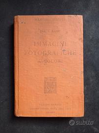 IMMAGINI FOTOGRAFICHE A COLORI (1^Ed. 1912 HOEPLI)