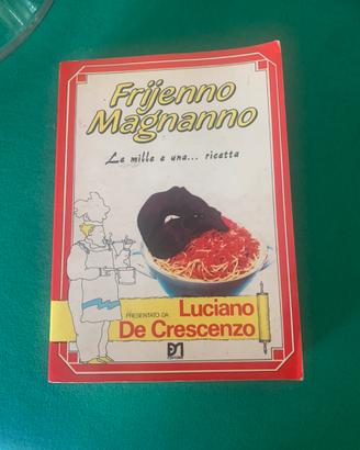 Frijenno Magnanno ricette De Crescenzo