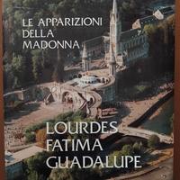 “Lourdes, Fatima, Guadalupe”- di Dante Alimenti