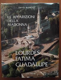 “Lourdes, Fatima, Guadalupe”- di Dante Alimenti