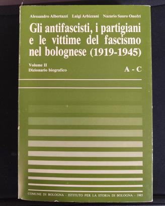 I Partigiani, le Vittime del Fascismo Bologna  A-C