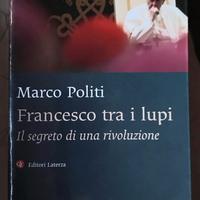 Francesco tra i lupi. Il segreto di una rivoluzion