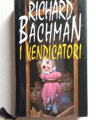 RICHARD BACHMAN (Stephen King) - I VENDICATORI