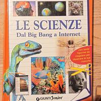 Le scienze (dal Big Bang a Internet) 