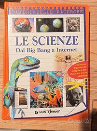 Le scienze (dal Big Bang a Internet) 