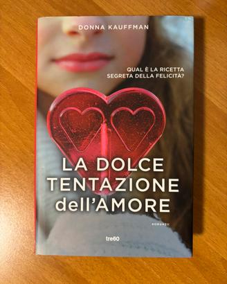La dolce tentazione dell’amore Donna Kauffman