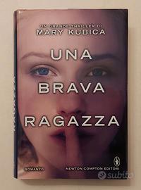Una brava ragazza di Mary Kubica 1°Ed.Newton Compt