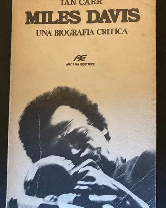 MILES DAVIS – UNA BIOGRAFIA CRITICA - Arcana 1982