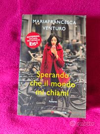 Sperando che il mondo mi chiami"