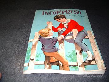 Incompreso F. Montgomery Editrice Boschi 1966 clas