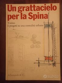 un grattacielo per la spina Umberto Allemandi 