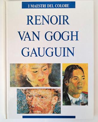 Renoir, Van Gogh, Gauguin - I Maestri Del Colore