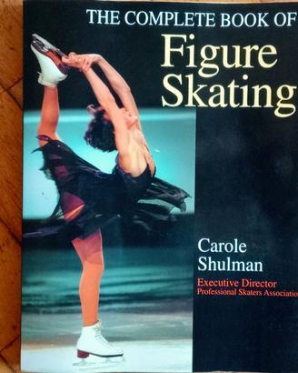 The Complete Book of Figure Skating, Carole Shulma