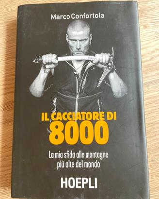 Libro “Il cacciatore di 8000” di Marco Confortola