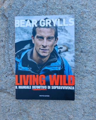 Bear Grylls - Living Wild libro 