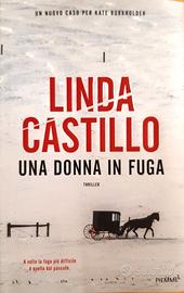 UNA DONNA IN FUGA di Linda Castillo