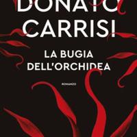 Libro di Donato CARRISI " La bugia dell'orchidea"